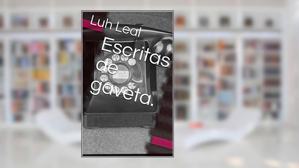 Escritas de gaveta., do autor Luh Leal