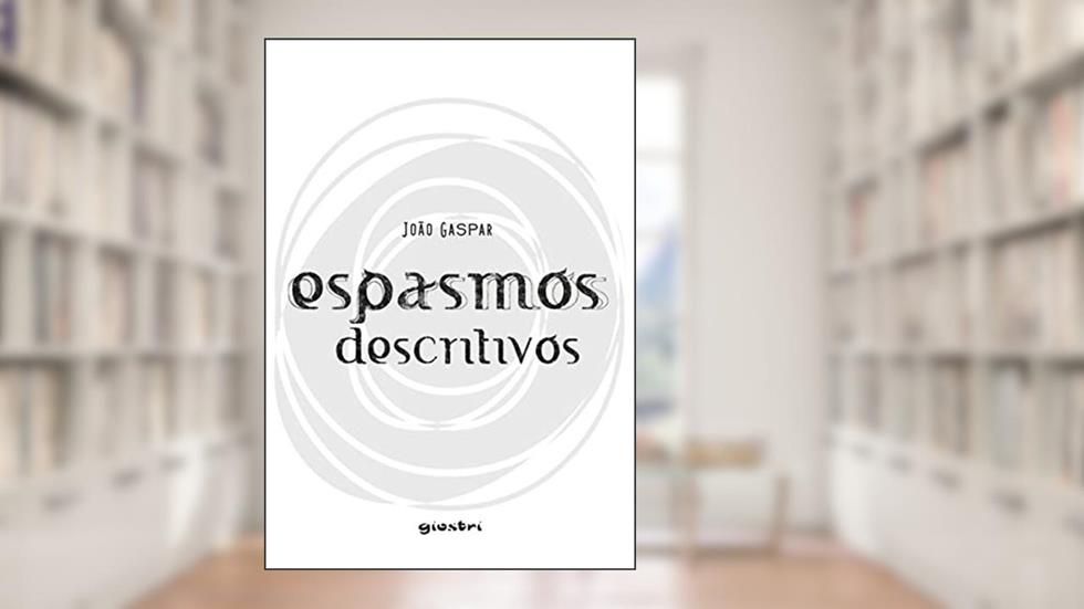 Espasmos Descritivos, do autor João Gaspar