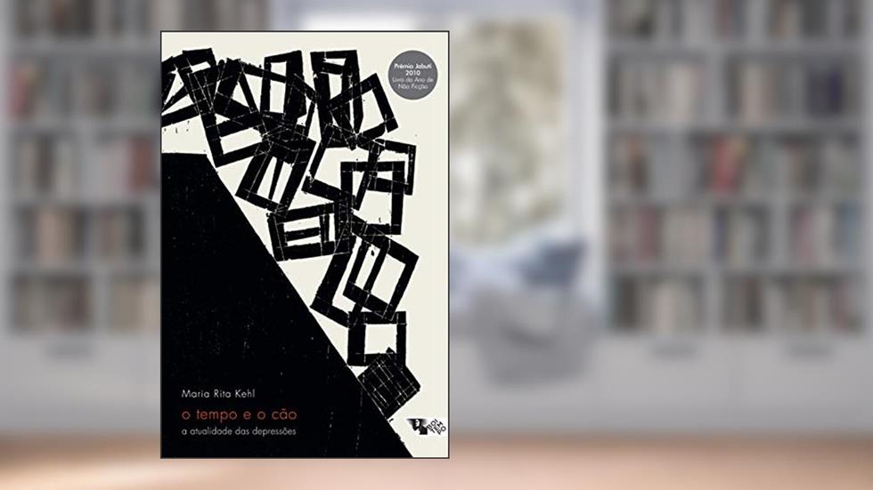 O Tempo e o Cão: a Atualidade das Depressões, do autor Maria Rita Kehl