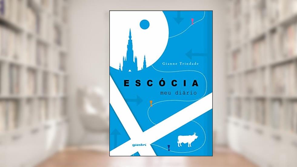 Escócia - Meu Diário, do autor Gianne Trindade