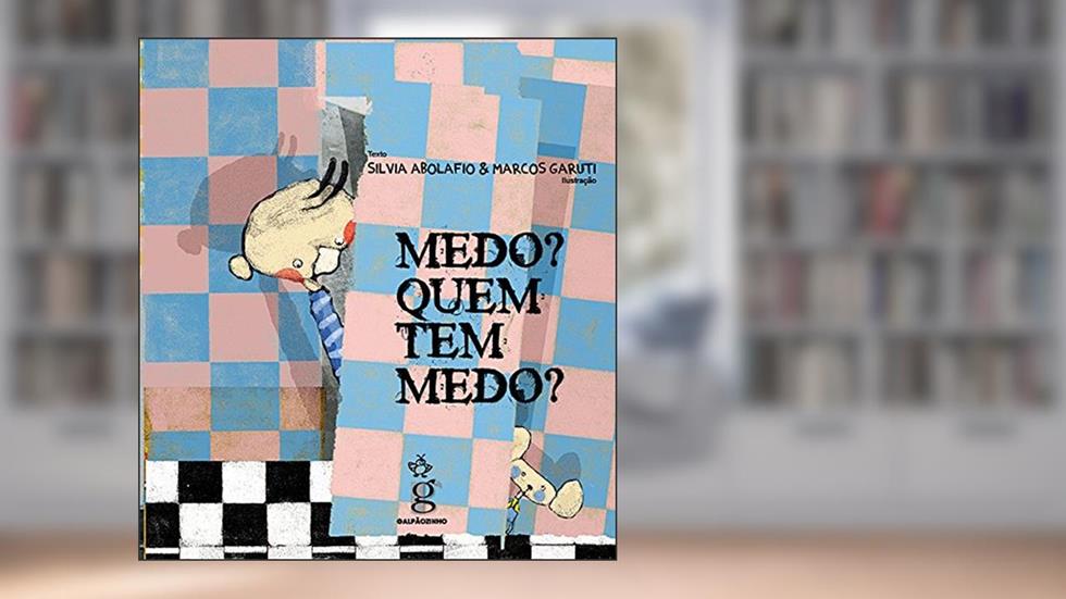 Medo? Quem tem medo?, do autor Silvia Abolafio