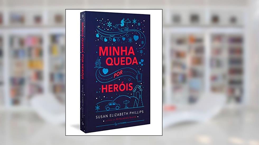 Minha queda por heróis, do autor Susan Elizabeth Phillips