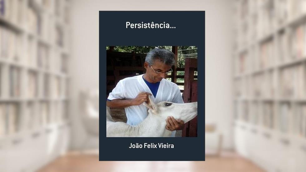 Persistencia., do autor João Felix Vieira