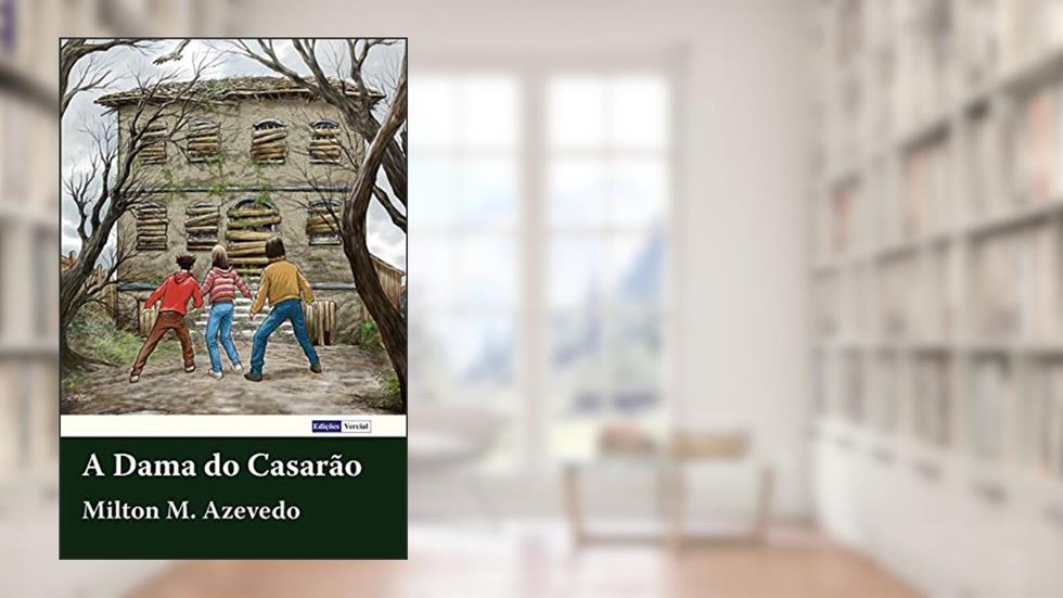 A Dama Do Casarão, do autor Milton M Azevedo