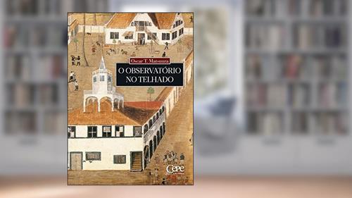 Capa de O observatório no telhado, do autor Oscar T. Matsuura