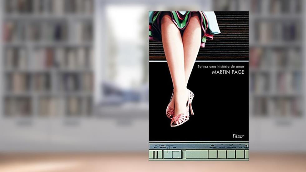 Talvez uma história de amor, do autor Martin Page