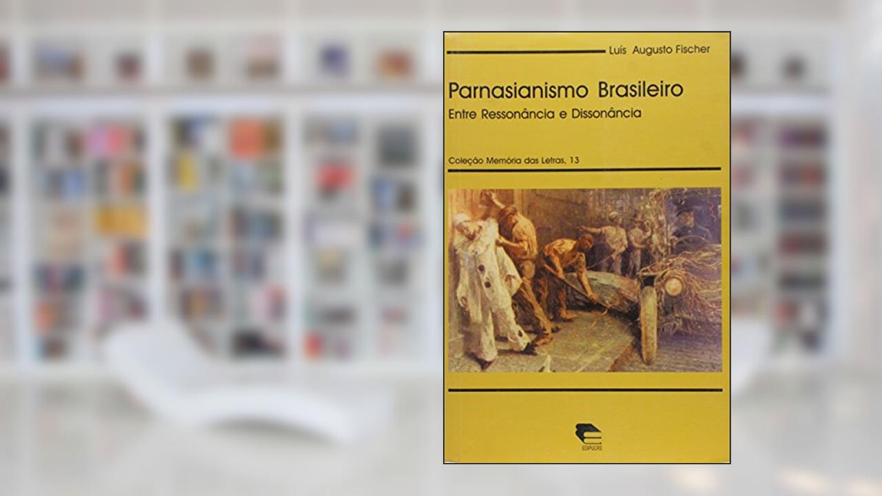 Parnasianismo Brasileiro, do autor Renato Kaufmannn