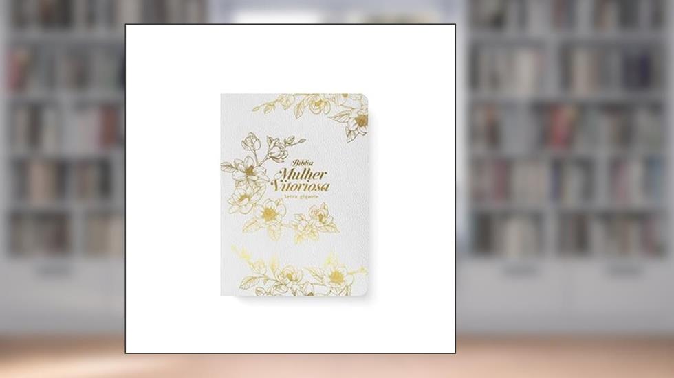 Bíblia Mulher Vitoriosa - Branca - Letra Gigante, do autor Elizete Malafaia