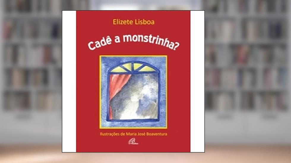 Cadê a monstrinha?: Com braile, do autor Elizete Lisboa