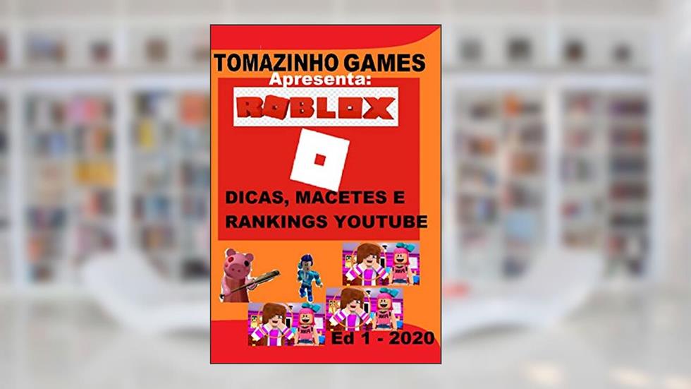 ROBLOX: Dicas, Macetes e Rankings de canais Youtube, do autor Tomas Henrique Pereira