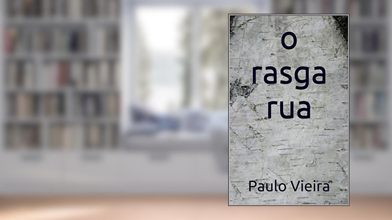 o rasga rua, do autor Paulo Vieira