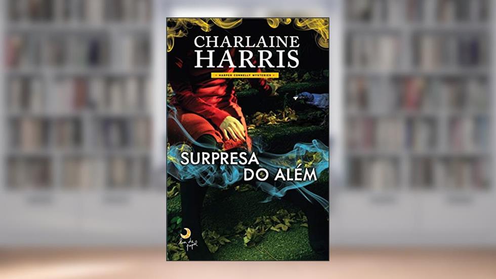 Surpresa do além, do autor Charlaine Harris