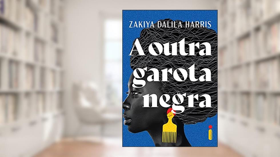 A Outra Garota Negra, do autor Zakiya Dalila Harris
