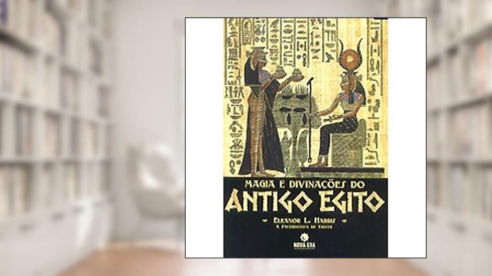 Magia E Divinações Do Antigo Egito, do autor Eleanor L. Harris