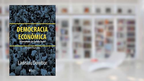 Capa de Democracia econômica: Alternativas de gestão social, do autor Ladislau Dowbor