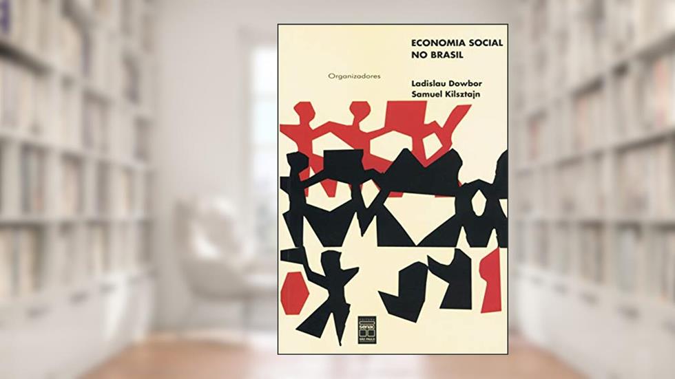 Economia social no Brasil, do autor Ladislau Dowbor