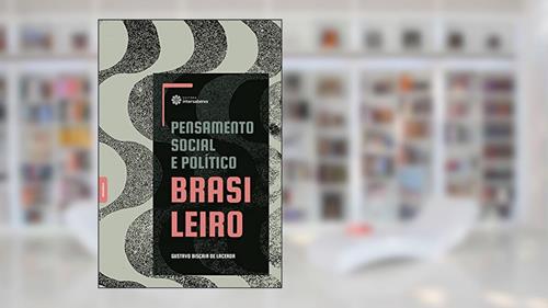 Capa de Pensamento social e político brasileiro, do autor Gustavo Biscaia De Lacerda