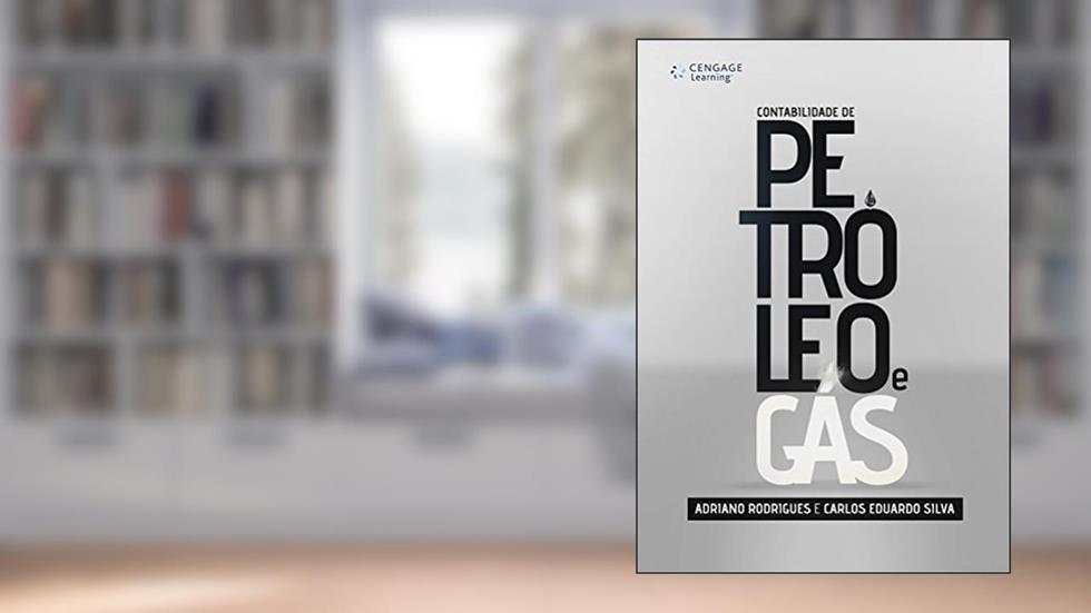 Contabilidade de petróleo e gás, do autor Adriano Rodrigues; Carlos Silva