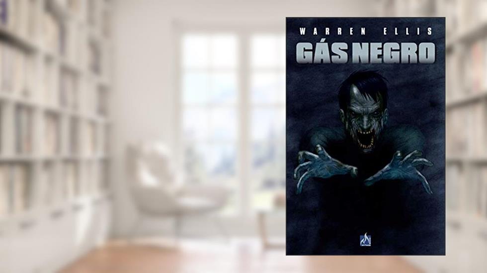 Gás negro, do autor Warren Ellis