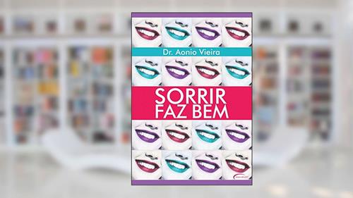 Capa de Sorrir Faz Bem, do autor Aonio Vieira
