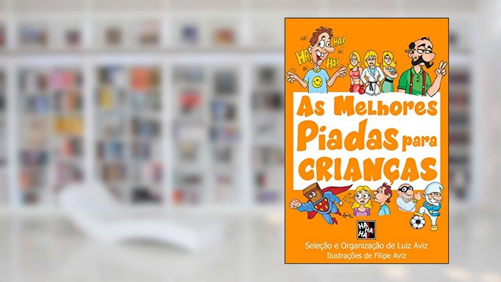 As Melhores Piadas para Crianças, do autor Luiz Aviz