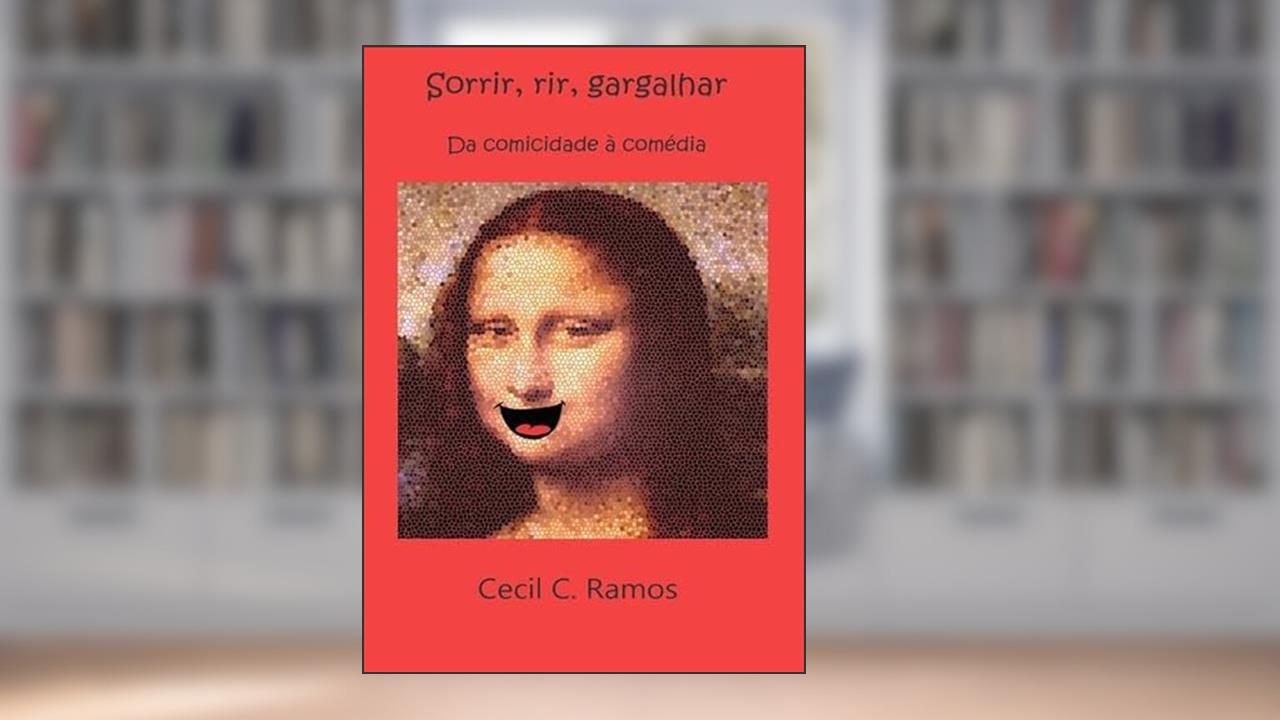 Sorrir, Rir, Gargalhar, do autor Cecil C. Ramos