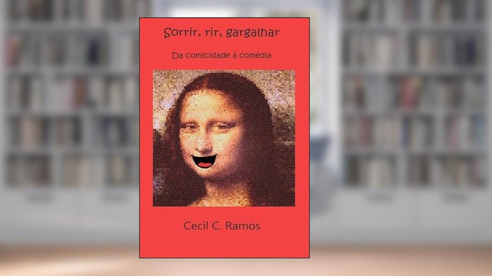 Sorrir, Rir, Gargalhar, do autor Cecil C. Ramos