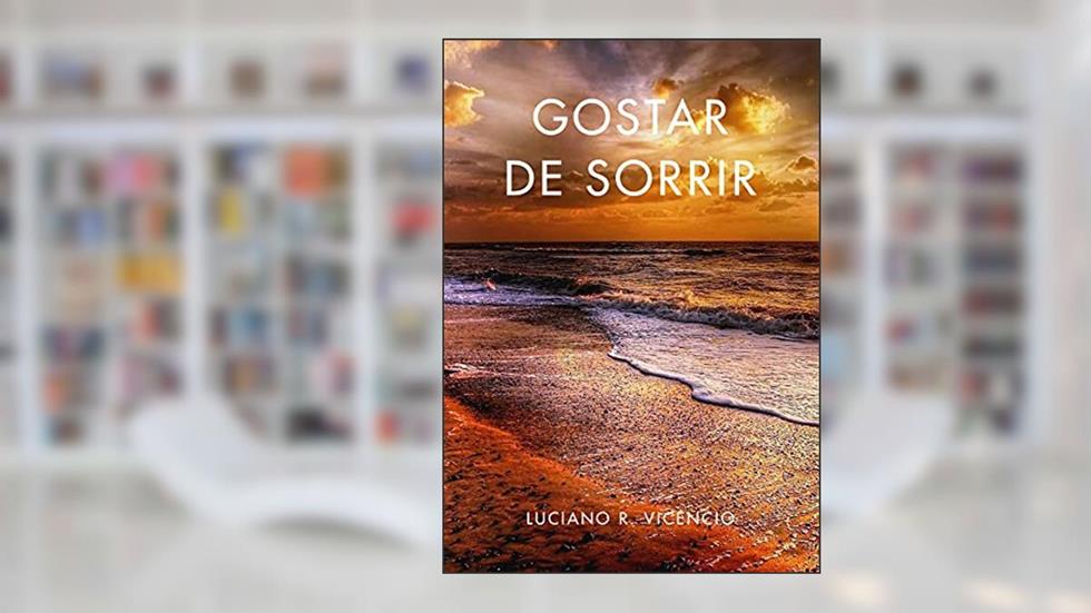 Gostar de sorrir, do autor Luciano Rodrigues Vicencio