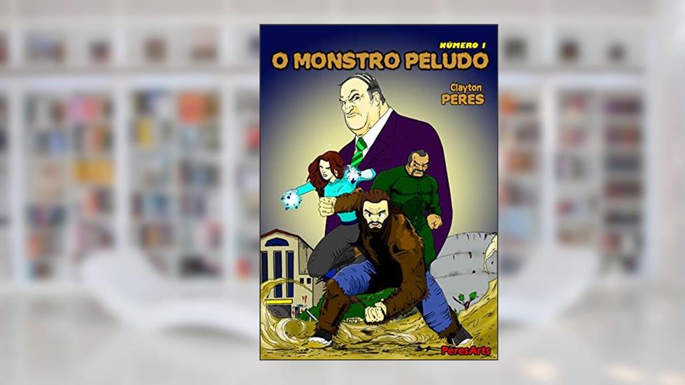 O Monstro Peludo, do autor Clayton Peres
