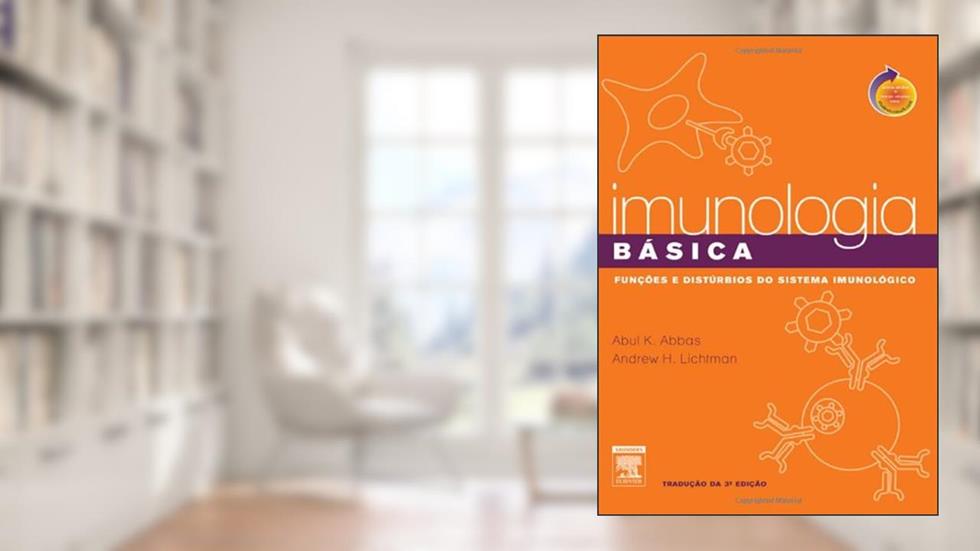 Imunologia Básica. Funções E Distúrbios Do Sistema Imunológico, do autor Andrew H. Lichtman; Abul K. Abbas