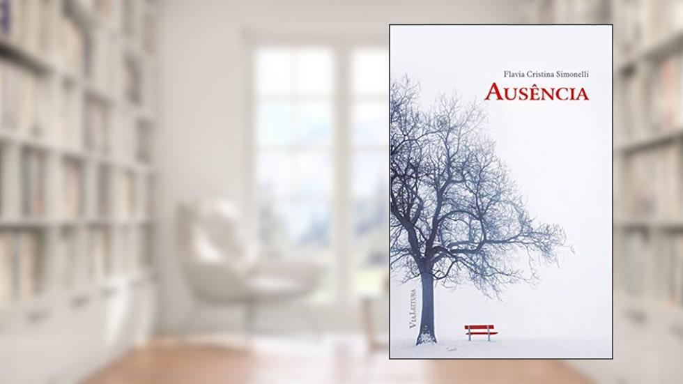 Ausência - Uma comovente história sobre o Alzheimer, do autor Flavia Cristina Simonelli