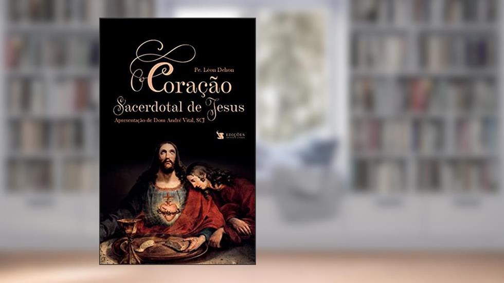 O Coração Sacerdotal De Jesus, do autor Pe. Léon Dehon