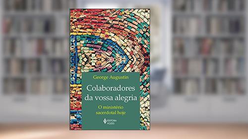 Capa de Colaboradores da vossa alegria: O ministério sacerdotal hoje, do autor George Augustin