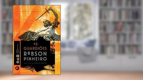 Capa de Os Guardiões, do autor Robson Pinheiro; Ângelo Inácio (Espírito)