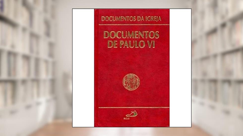 Documentos de Paulo VI, do autor Papa Paulo VI