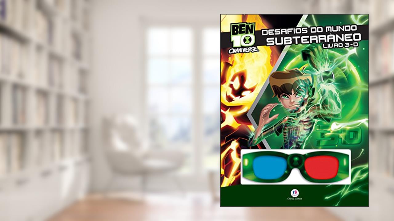 Ben 10 - Desafios do mundo subterrâneo: Livro 3D, do autor Ciranda Cultural