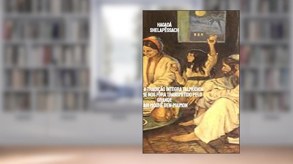 Hagadá, do autor Yuval Eliab Ben Avraham