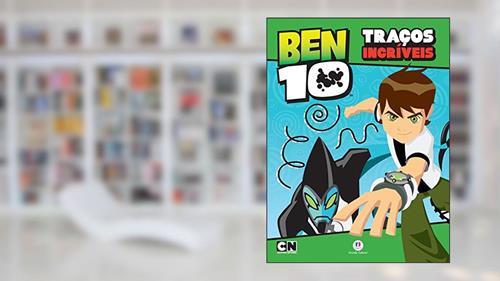 Capa de Ben 10 - Traços incríveis, do autor Ciranda Cultural