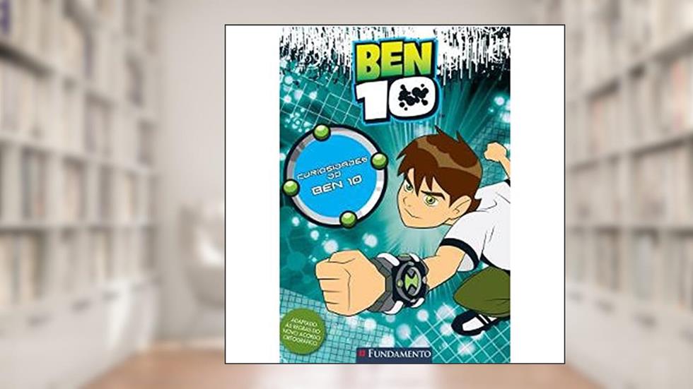 Ben 10. Curiosidades do Ben 10, do autor Sharon Antoniazzi