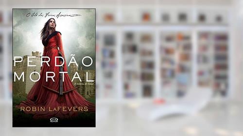Capa de Perdão mortal: A história de Ismae (O clã das freiras assassinas Livro 1), do autor Robin LaFevers