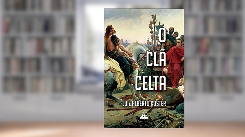 O Clã Celta, do autor Luiz Alberto Küster