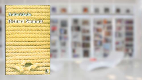 Capa de A AUTORIDADE, do autor Richard Sennett