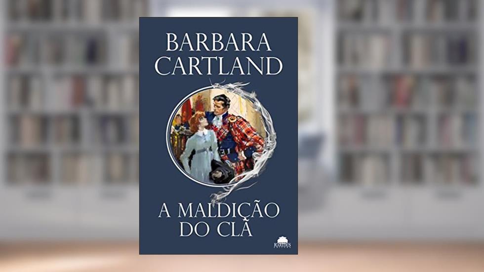 A maldição do clã (Especial Barbara Cartland), do autor Barbara Cartlnd