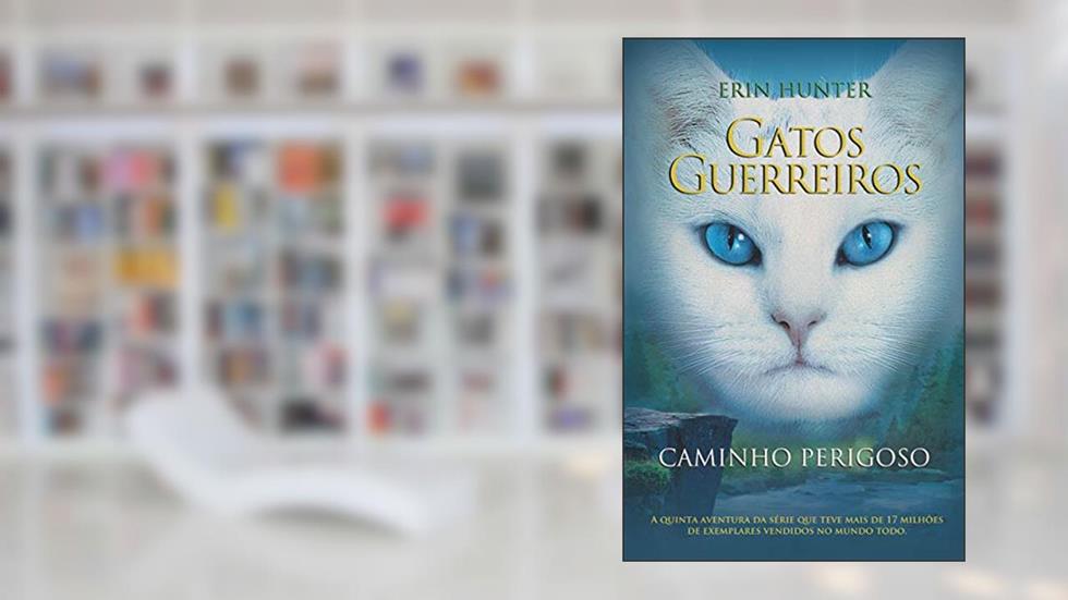 Gatos guerreiros - Caminho perigoso: Caminho perigoso: 5, do autor Erin Hunter