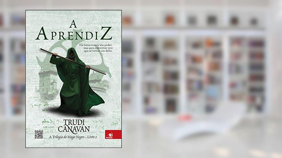 A aprendiz (A trilogia do Mago Negro Livro 2), do autor Trudi Canavan