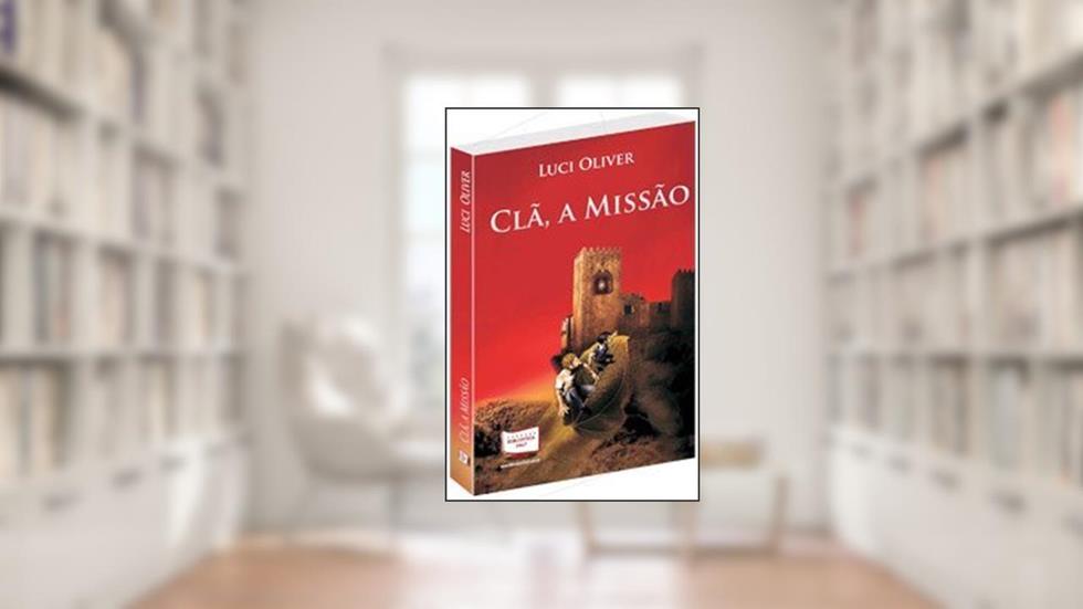 Clã a Missão, do autor Luci Oliver