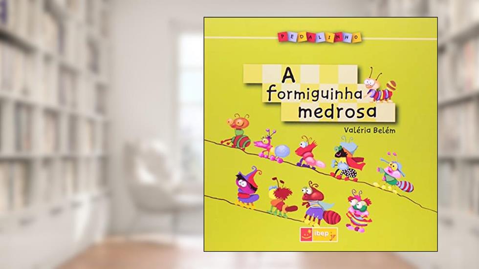 A formiguinha medrosa, do autor Valéria Belém