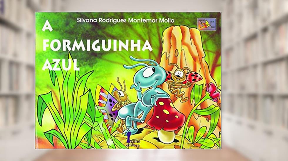 Formiguinha Azul, do autor Silvana R. Montemor Mollo