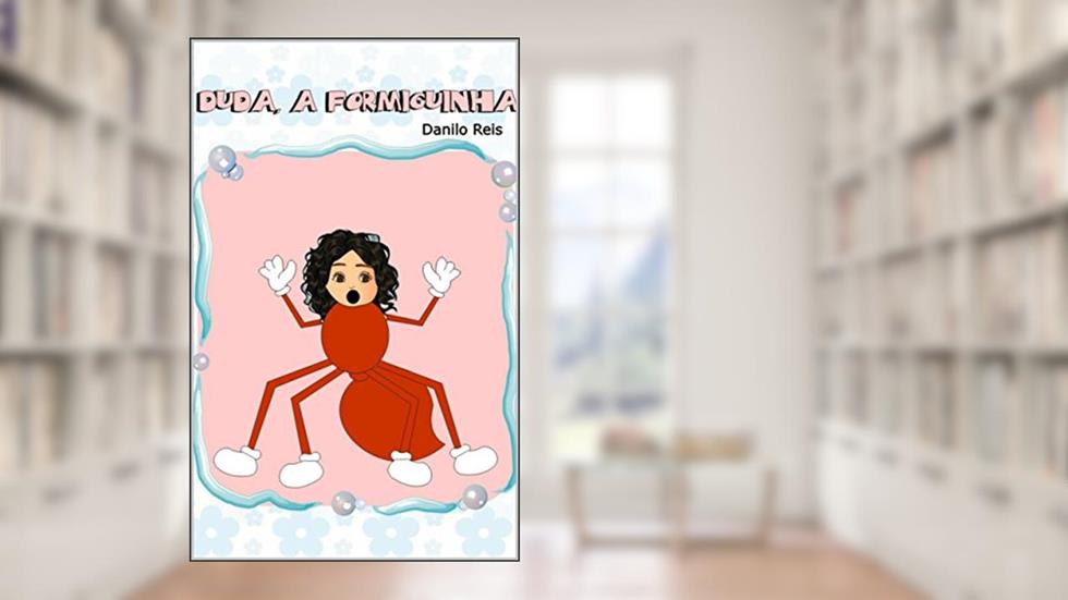 DUDA, A FORMIGUINHA, do autor Danilo Reis