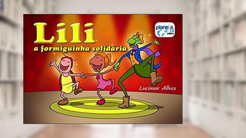 Capa de Lili, a formiguinha solidária, do autor Não Informado